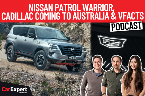 Podcast: Nissan Patrol Warrior, Cadillac Down Under, and VFACTS!